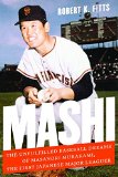 Mashi The Unfulfilled Baseball Dreams of Masanori Murakami, the First Japanese Major Leaguer  9780803255210 Front Cover