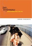 Into Performance Japanese Women Artists in New York  9780813535210 Front Cover