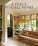 Place to Call Home Tradition, Style, and Memory in the New American House  9780847860210 Front Cover