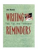 Writing Reminders Tools, Tips, and Techniques cover art