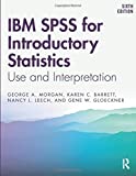 IBM Spss for Introductory Statistics 6th 9781138578210 Front Cover