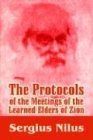 Protocols of the Meetings of the Learned Elders of Zion With Preface and Explanatory Notes 2003 9781410210210 Front Cover