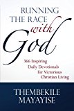 Running the Race with God 366 Inspiring Daily Devotionals for Victorious Christian Living 2012 9781449735210 Front Cover