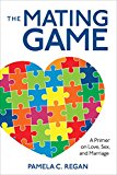 Mating Game A Primer on Love, Sex, and Marriage 3rd 9781483379210 Front Cover