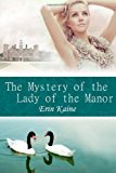 Mystery of the Lady of the Manor 2013 9781493761210 Front Cover