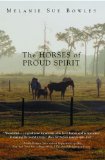 Horses of Proud Spirit 2013 9781561646210 Front Cover