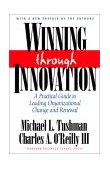 Winning Through Innovation A Practical Guide to Leading Organizational Change and Renewal cover art