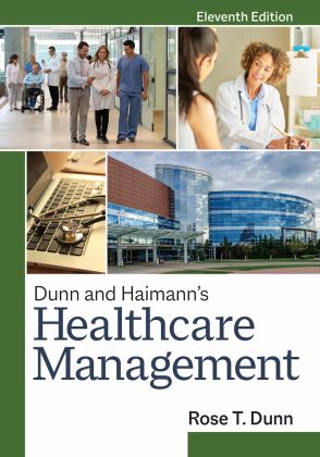 Dunn & Haimann’s Healthcare Management, Eleventh Edition:  9781640552210 Front Cover
