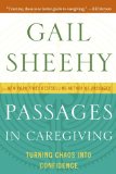 Passages in Caregiving Turning Chaos into Confidence 2011 9780061661211 Front Cover