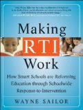 Making RTI Work How Smart Schools Are Reforming Education Through Schoolwide Response-to-Intervention cover art