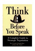 Think Before You Speak A Complete Guide to Strategic Negotiation  9780471013211 Front Cover