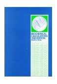 Biochemical Calculations How to Solve Mathematical Problems in General Biochemistry cover art