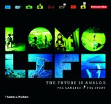 Lomo Life The Future Is Analog 2012 9780500544211 Front Cover