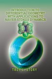 Introduction to Differential Geometry with Applications to Navier-Stokes Dynamics 2005 9780595339211 Front Cover