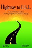 Highway to E. S. L. A User-Friendly Guide to Teaching English As A Second Language cover art