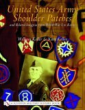 United States Army Shoulder Patches and Related Insignia from World War I to Korea Volume 3: Army Groups, Armies and Corps  9780764319211 Front Cover