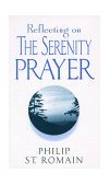 Reflecting on the Serenity Prayer 1997 9780764801211 Front Cover