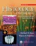 Histology A Text and Atlas with Correlated Cell and Molecular Biology 5th 9780781772211 Front Cover