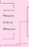 Interviews with William Carlos Williams 1976 9780811206211 Front Cover