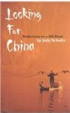 Looking for China Travels on a Silk Road 2002 9780889951211 Front Cover