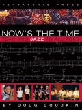 Now's the Time Teaching Jazz to All Ages 2nd 2004 9780977371211 Front Cover