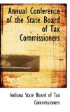 Annual Conference of the State Board of Tax Commissioners 2009 9781103074211 Front Cover