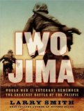 Iwo Jima: World War II Veterans Remember the Greatest Battle of the Pacific 2008 9781400157211 Front Cover