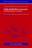 Public Health Risk Assessment for Human Exposure to Chemicals  cover art
