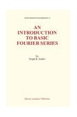 Introduction to Basic Fourier Series 2003 9781402012211 Front Cover