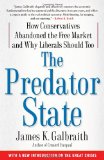 Predator State How Conservatives Abandoned the Free Market and Why Liberals Should Too 2009 9781416576211 Front Cover