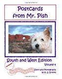 Postcards from Mr. Pish: South and West Edition Mr. Pish Educational Series 2012 9781480245211 Front Cover