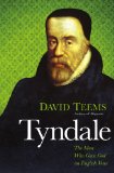 Tyndale The Man Who Gave God an English Voice 2012 9781595552211 Front Cover