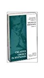 Creative Choice in Hypnosis The Seminars, Workshops and Lectures of Milton H. Erickson  9781853434211 Front Cover