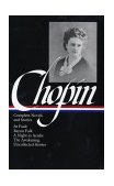Kate Chopin Complete Novels and Stories (LOA #136)