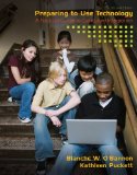 Preparing to Use Technology A Practical Guide to Curriculum Integration cover art