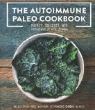 Autoimmune Paleo Cookbook An Allergen-Free Approach to Managing Chronic Illness  9780578135212 Front Cover