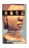 Slaves on Screen Film and Historical Vision cover art