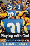 Playing with God Religion and Modern Sport cover art