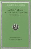 Learned Banqueters, Volume II Books 3. 106e-5  9780674996212 Front Cover