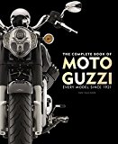 The Complete Book of Moto Guzzi: Every Model Since 1921  9780760352212 Front Cover