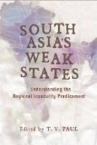 South Asia's Weak States Understanding the Regional Insecurity Predicament cover art