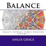 Balance (Angie's Extreme Stress Menders Volume 1)  9781508582212 Front Cover