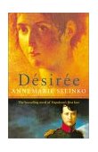 Desiree The Bestselling Novel of Napoleon's First Love  9781842125212 Front Cover
