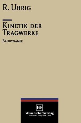 Kinetik der Tragwerke Baudynamik 2012 9783642958212 Front Cover