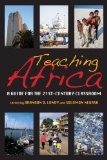 Teaching Africa A Guide for the 21st-Century Classroom 2013 9780253008213 Front Cover