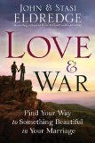 Love and War Find Your Way to Something Beautiful in Your Marriage cover art