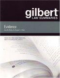 Gilbert Law Summaries on Evidence 