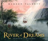 River of Dreams The Story of the Hudson River 2009 9780399245213 Front Cover