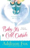 Baby It's Cold Outside An Alaskan Nights Novel 2011 9780451235213 Front Cover
