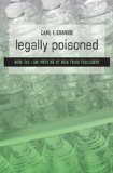 Legally Poisoned How the Law Puts Us at Risk from Toxicants cover art